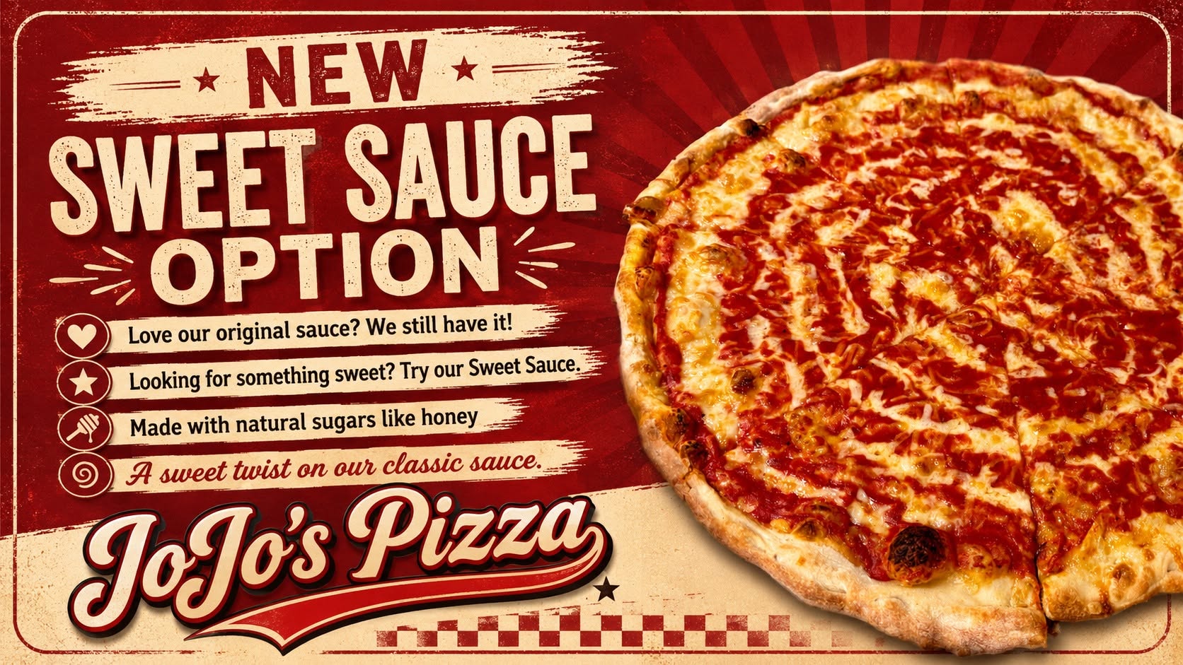 JoJo's new Sweet Sauce option — a sweet twist on the classic sauce, made with natural sugars like honey. Original sauce still available.