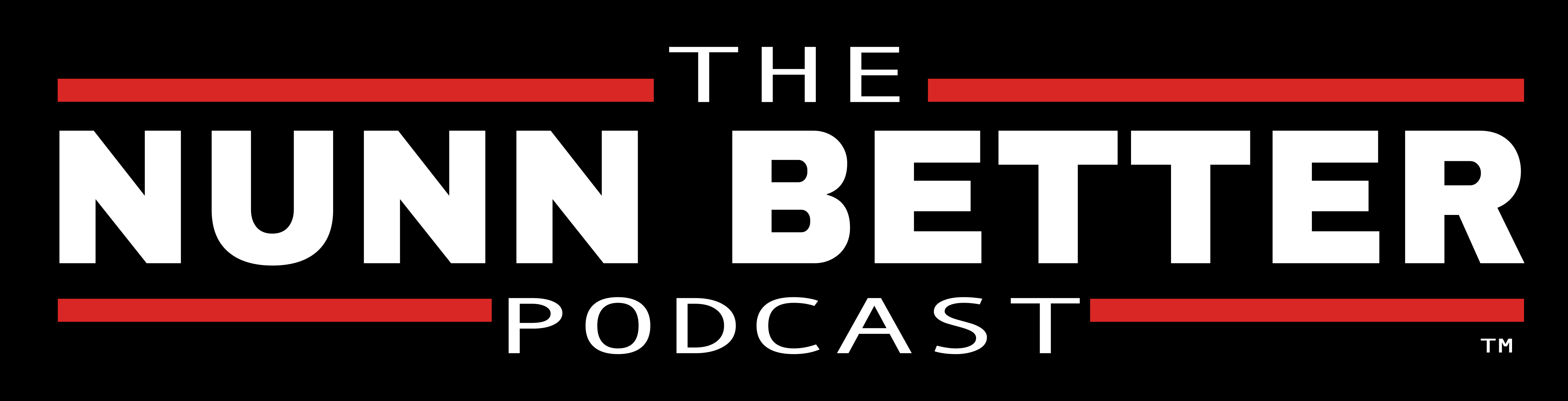 The Nunn Better Podcast