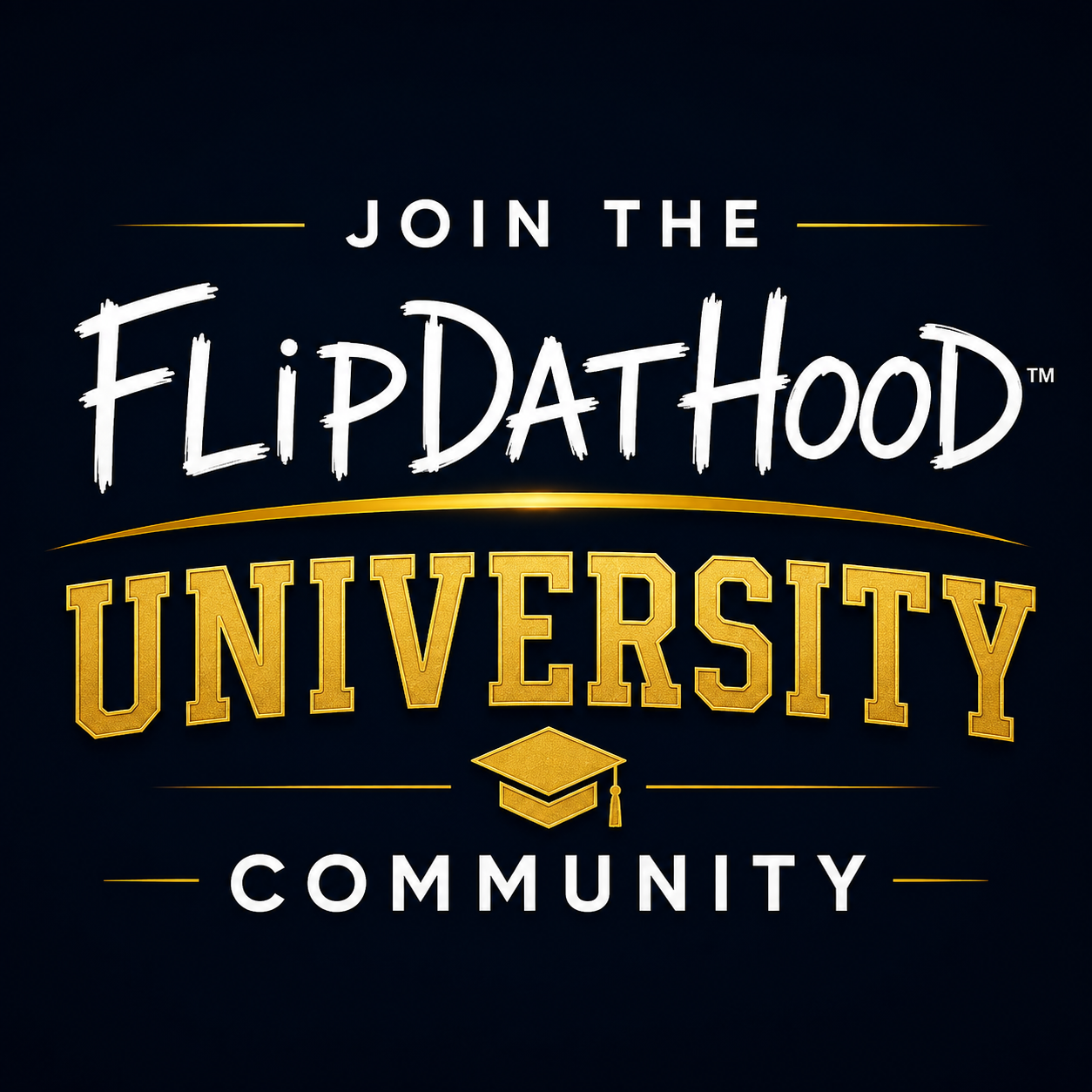 Join the FlipDatHood University Community