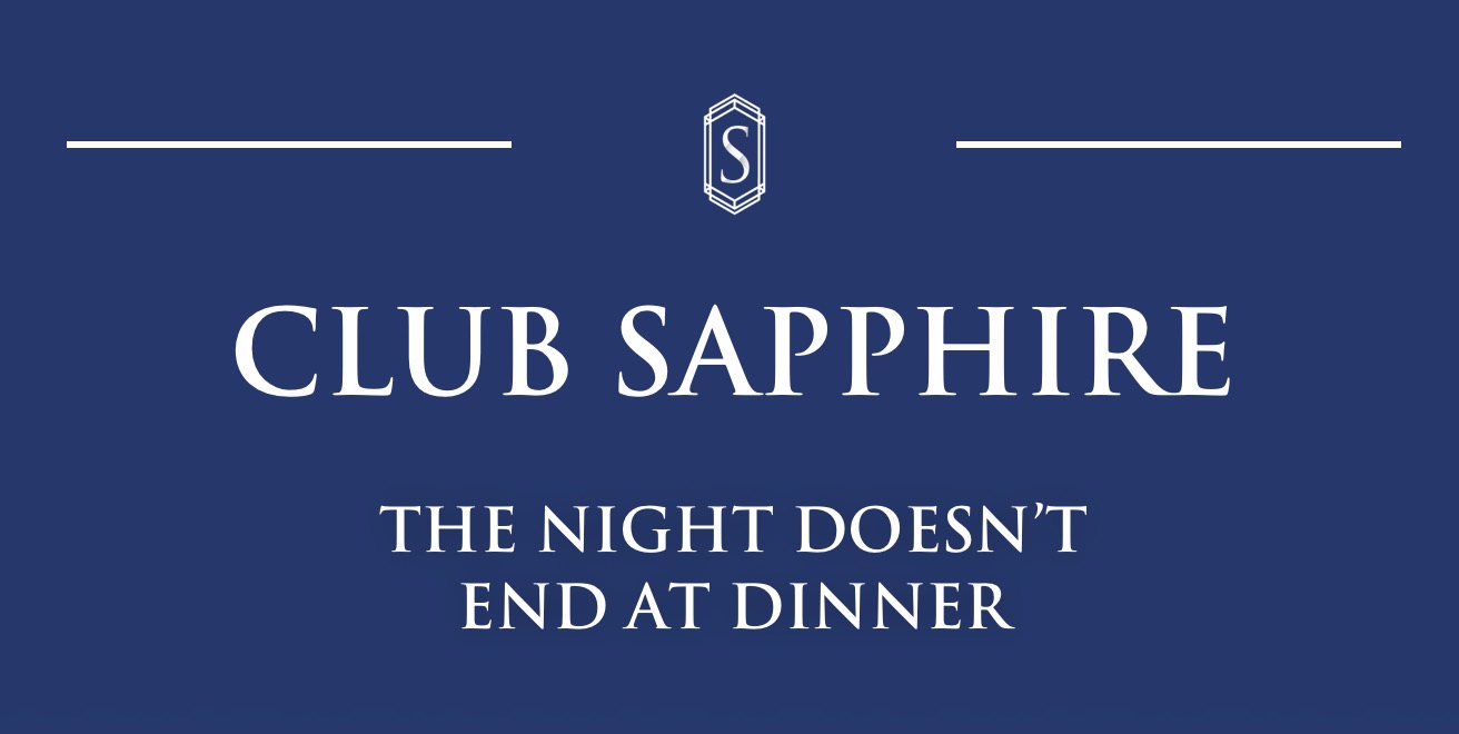 Club Sapphire — The Night Doesn't End At Dinner