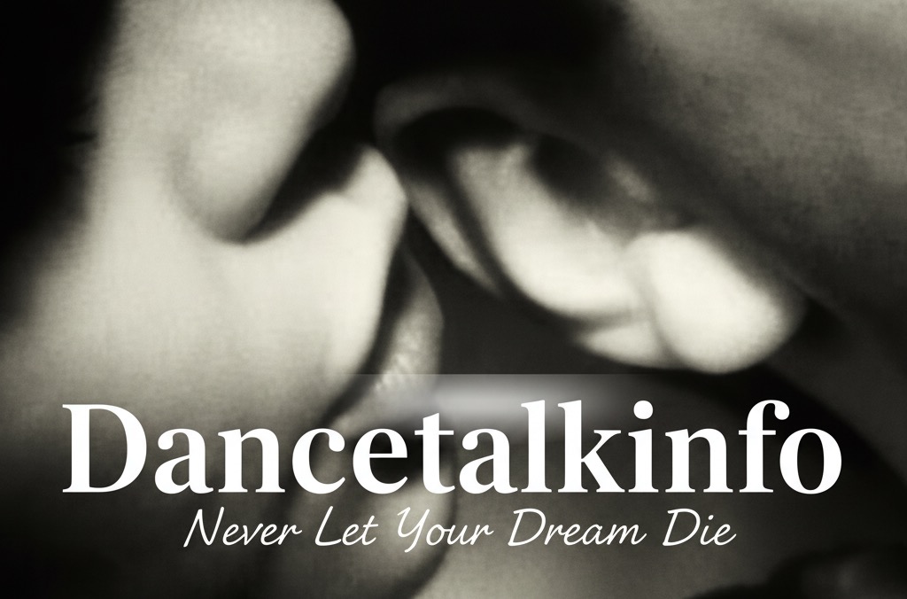 Dancetalkinfo โ Never Let Your Dream Die