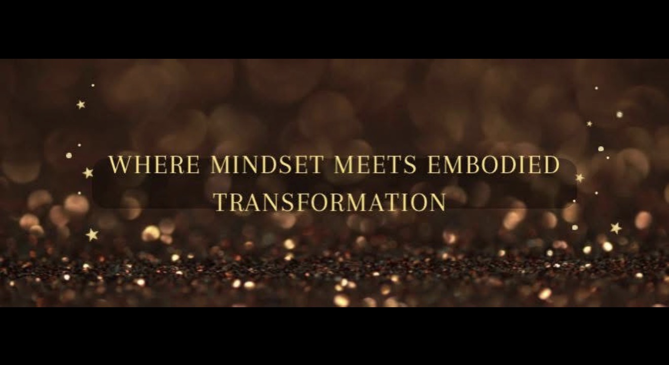 Where Mindset Meets Embodied Transformation