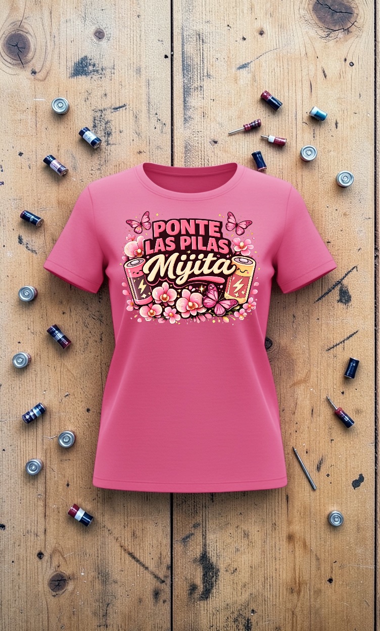 Ponte Las Pilas Mijita Tee 💪