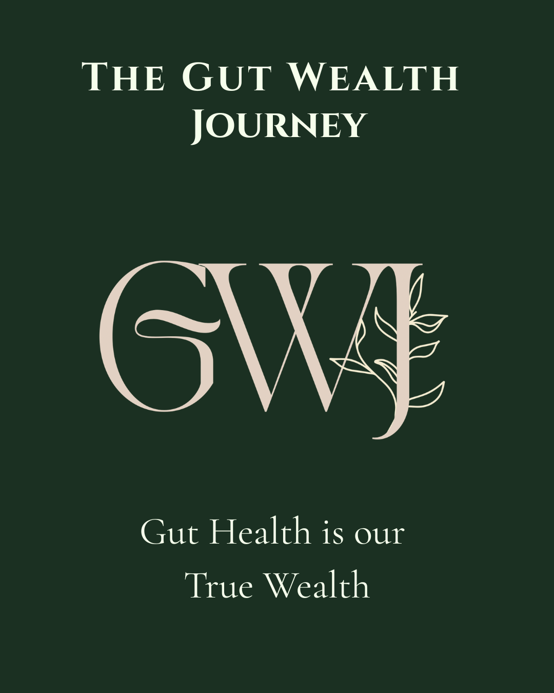 The Gut Wealth Journey - Gut Health is our True Wealth